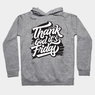 TGIF - Thank God It's Friday! Hoodie